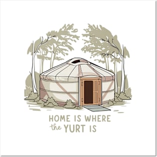 Home is where the yurt is, Yurt White Posters and Art